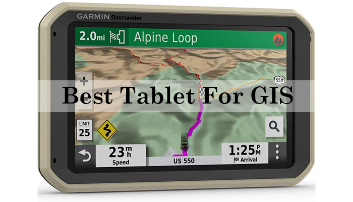 Best Tablet For GIS
