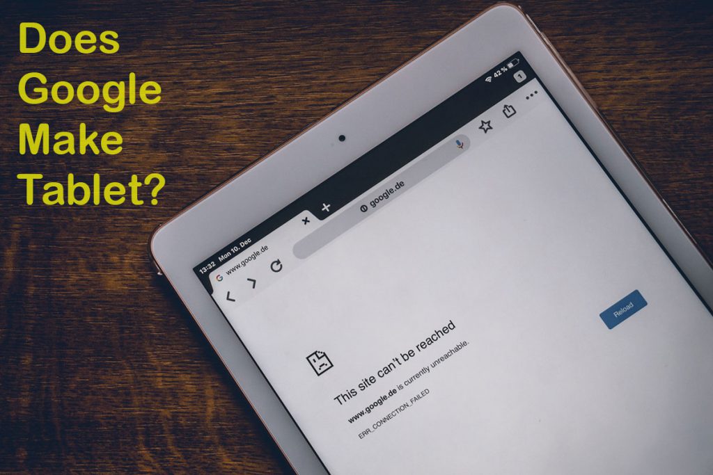 Does Google Make A Tablet