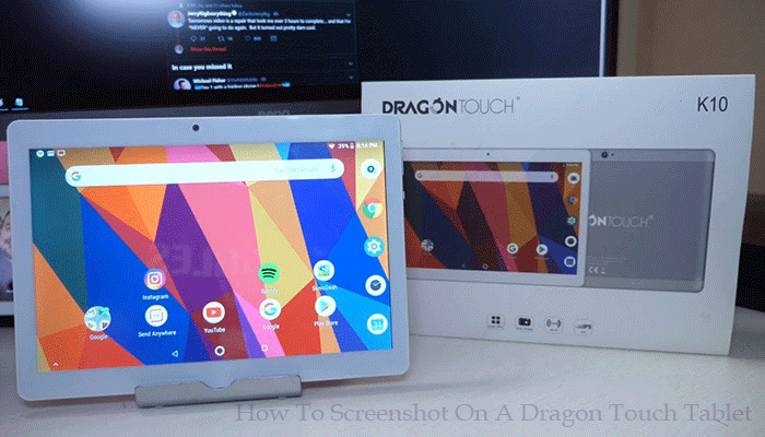How To Screenshot On A Dragon Touch Tablet