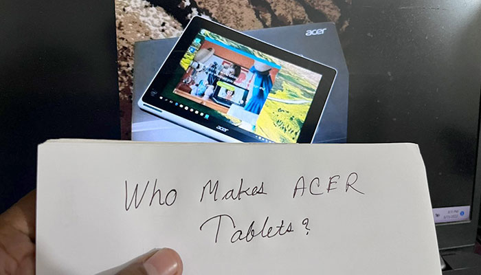 Who Makes Acer Tablets