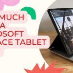 How Much Does A Microsoft Surface Tablet Cost?