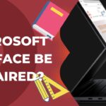 Can Microsoft Surface Be Repaired
