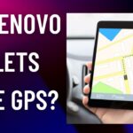 Do Lenovo tablets have GPS
