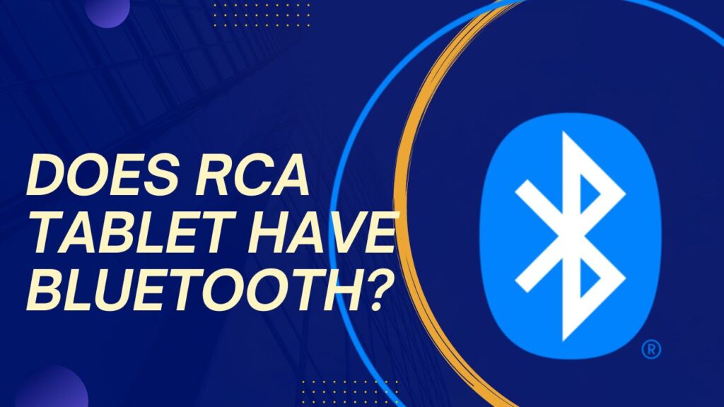 Does RCA Tablet Have Bluetooth
