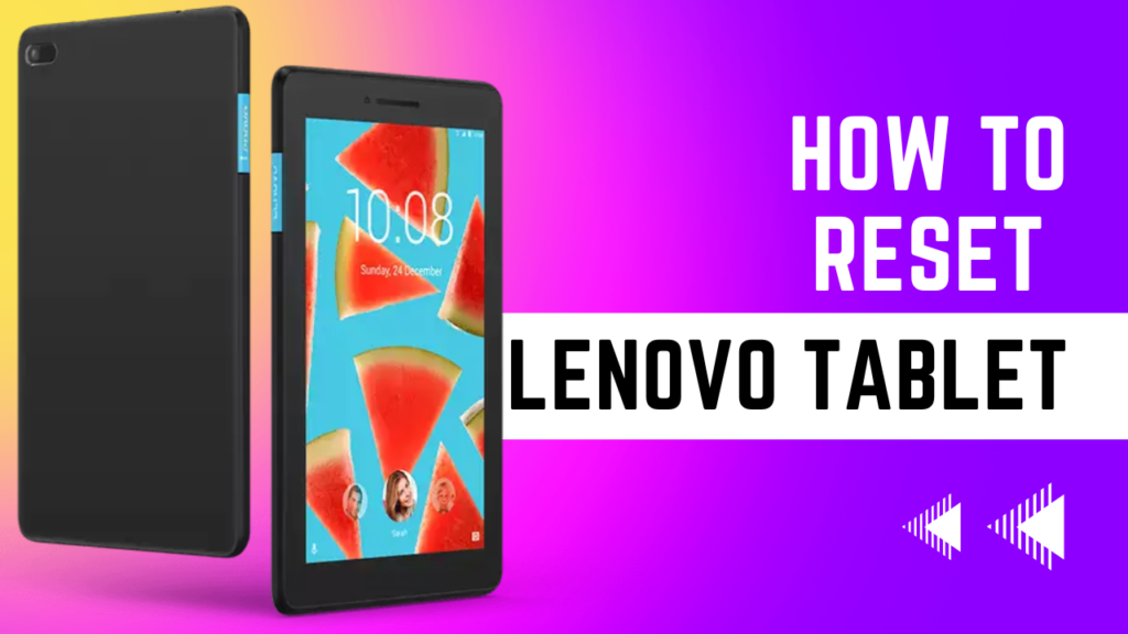 How To Reset Lenovo Tablet