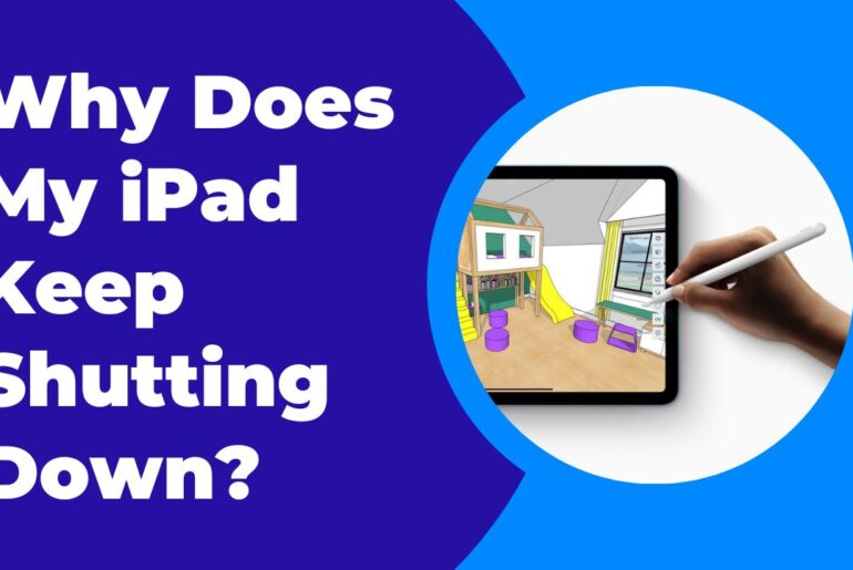 Why Does My iPad Keep Shutting Down?