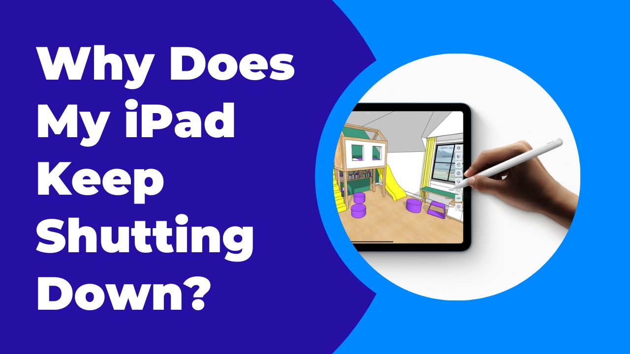 Why Does My iPad Keep Shutting Down? Tablet Zoo