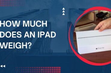 How Much Does An iPad Weigh