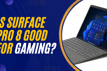 Is Surface Pro 8 Good For Gaming