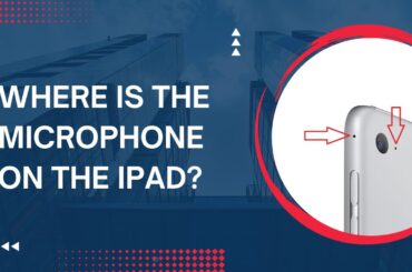 Where Is The Microphone On The iPad