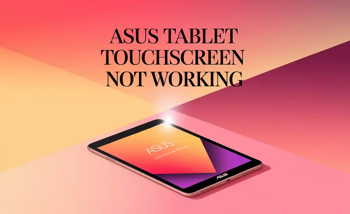 ASUS Tablet Touchscreen Not Working