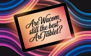 Are Wacom Still The Best Art Tablet
