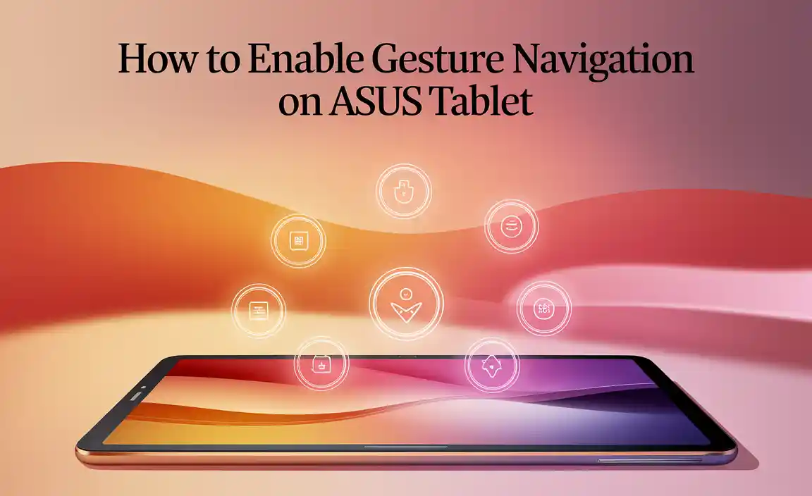 How to Enable Gesture Navigation on Asus Tablet