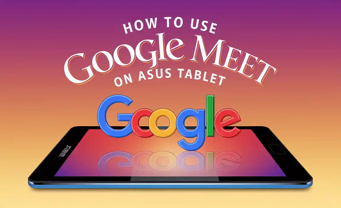 How to Use Google Meet on ASUS Tablet