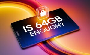 Is 64gb Enough For Samsung Tablet