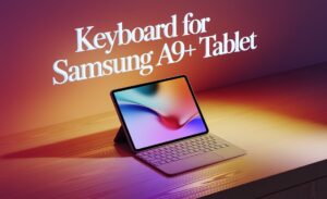Keyboard For Samsung A9+ Tablet