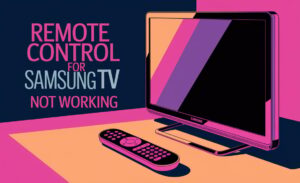 Remote Control For Samsung Tv Not Working