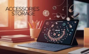 Accessories Storage on ASUS Tablet