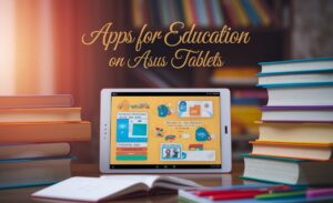 Apps for Education on Asus Tablets