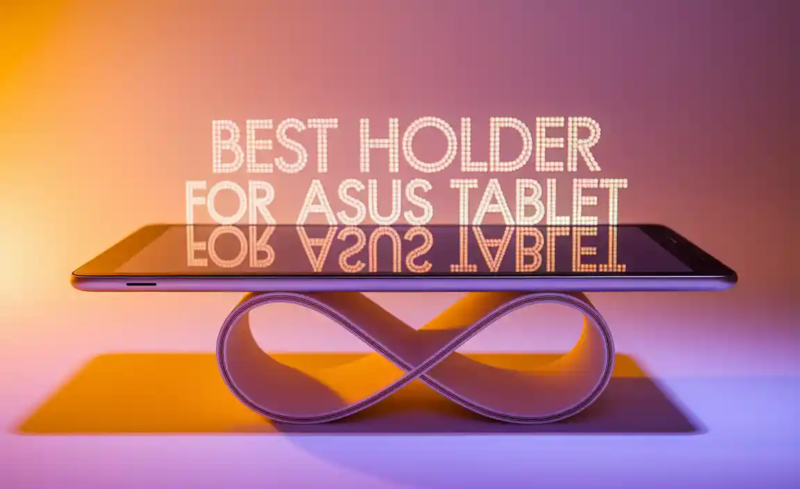 Best Holder Options for ASUS Tablets