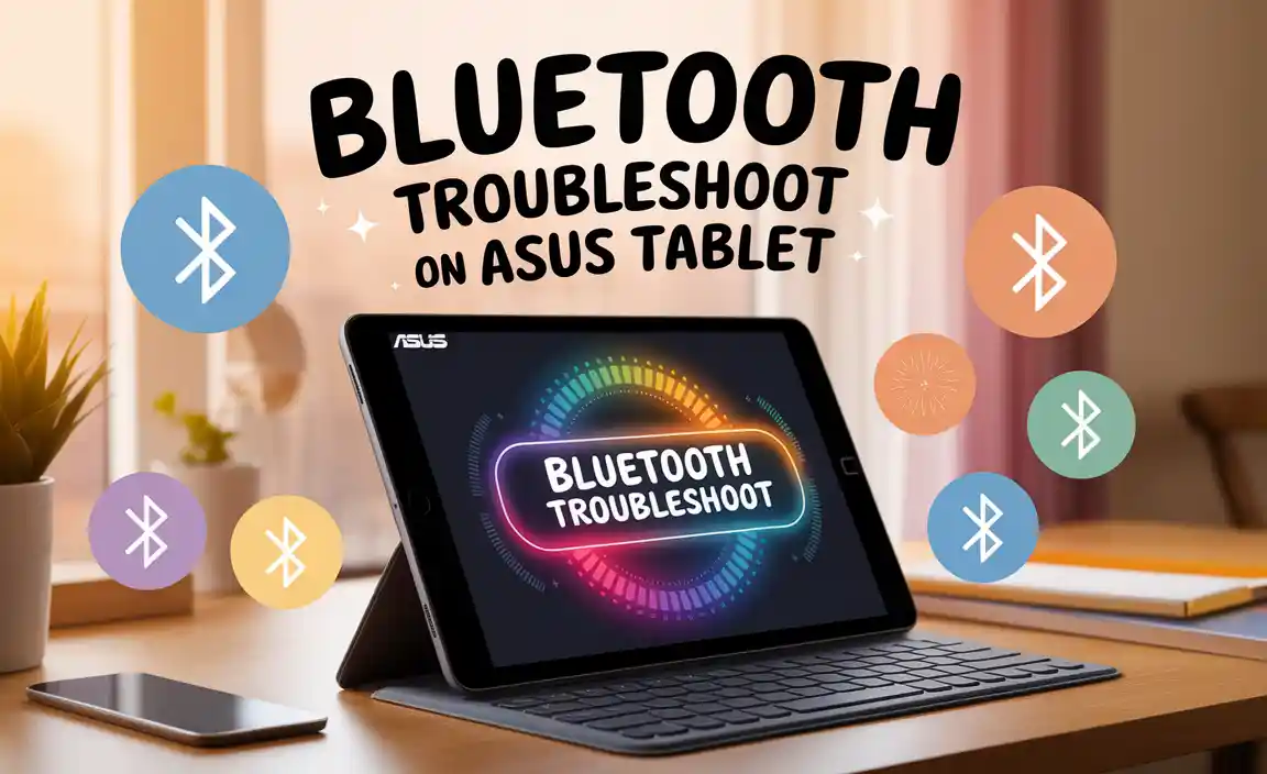 Bluetooth Troubleshoot on Asus Tablet