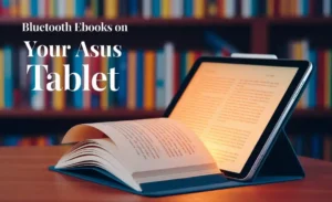 Bluetooth eBooks on Your ASUS Tablet