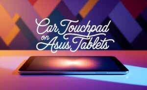 Car Touchpad on Asus Tablets