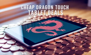 Cheap Dragon Touch Tablet Deals