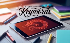 Dragon Touch Tablet Keywords