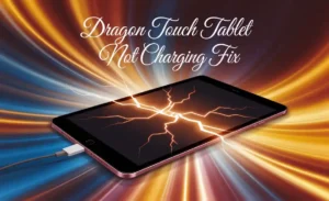 Dragon Touch Tablet Not Charging Fix