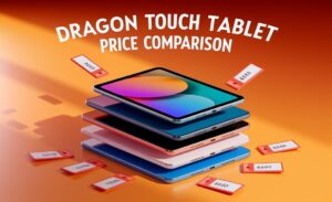 Dragon Touch Tablet Price Comparison