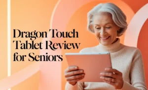 Dragon Touch Tablet Review For Seniors