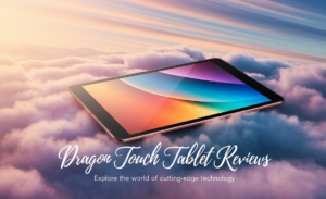 Dragon Touch Tablet Reviews