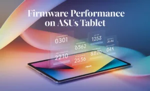 Firmware Performance on Asus Tablet