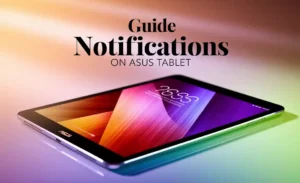 Guide Notifications on ASUS Tablet