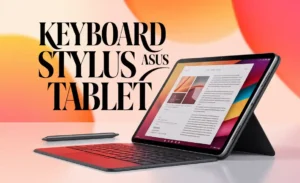 Keyboard Stylus on Asus Tablet
