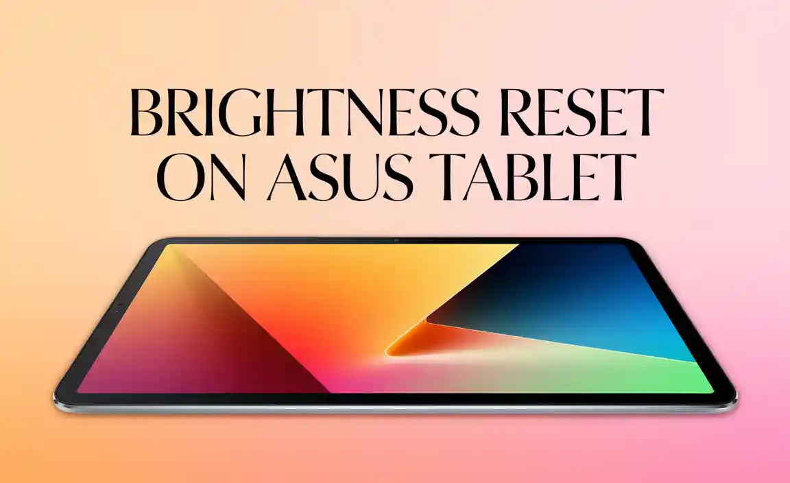 Methods to Reset Brightness on ASUS Tablets
