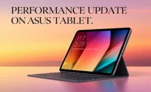 Performance Update on Asus Tablet