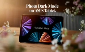 Photo Dark Mode on ASUS Tablet