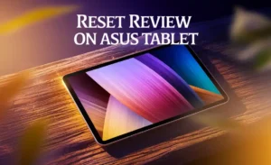 Reset Review on Asus Tablet