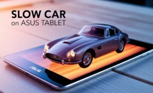 Slow Car on Asus Tablet