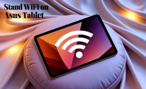 Stand Wifi On Your Asus Tablet