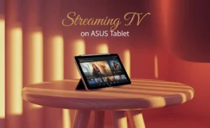 Streaming TV on Asus Tablet