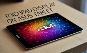 Touchpad Display on ASUS Tablet