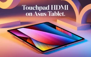 Touchpad HDMI on ASUS Tablet