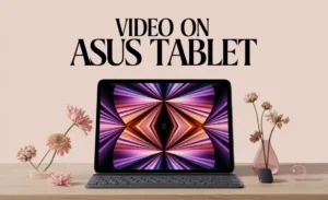 Video on Asus Tablet